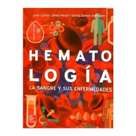 Hematología. La Sangre y sus Enfermedades.