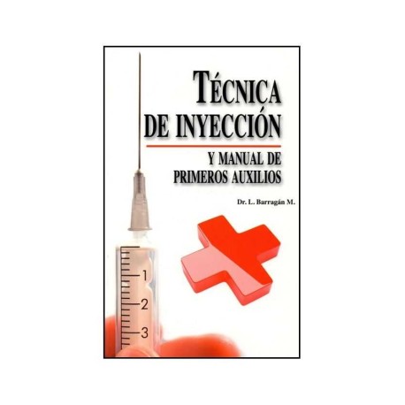 Técnica de Inyección y Manual de Primeros Auxilios